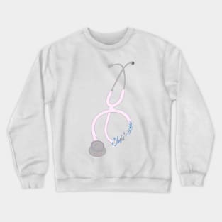 OB’s stethoscope Crewneck Sweatshirt